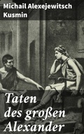 Cover: Taten des gro&szlig;en Alexander - Good Press