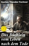 Cover: Das B&uuml;chlein vom Leben nach dem Tode - Good Press