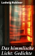 Cover: Das himmlische Licht: Gedichte - Good Press