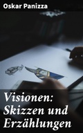 Cover: Visionen: Skizzen und Erz&auml;hlungen - Good Press