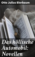 Cover: Das h&ouml;llische Automobil: Novellen - Good Press