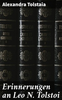 Abbildung von: Erinnerungen an Leo N. Tolstoi - Good Press
