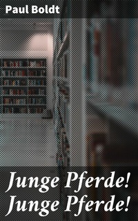 Abbildung von: Junge Pferde! Junge Pferde! - Good Press