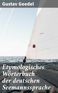 Abbildung von: Etymologisches Wörterbuch der deutschen Seemannssprache - Good Press