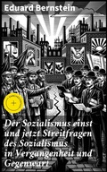 Cover: Der Sozialismus einst und jetzt Streitfragen des Sozialismus in Vergangenheit und Gegenwart - Good Press