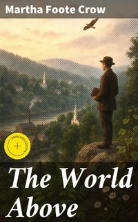 Enlarge image Cover: The World Above - Good Press