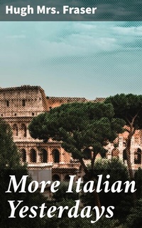 Abbildung von: More Italian Yesterdays - Good Press
