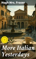 Cover: More Italian Yesterdays - Good Press
