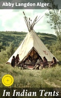 Cover: In Indian Tents - Good Press