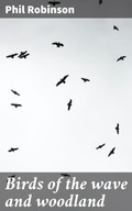 Cover: Birds of the wave and woodland - Good Press