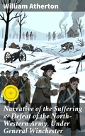 Cover: Narrative of the Suffering & Defeat of the North-Western Army, Under General Winchester - Good Press