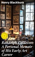 Cover: Randolph Caldecott: A Personal Memoir of His Early Art Career - Good Press