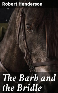 Abbildung von: The Barb and the Bridle - Good Press