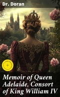 Cover: Memoir of Queen Adelaide, Consort of King William IV - Good Press