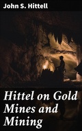 Cover: Hittel on Gold Mines and Mining - Good Press