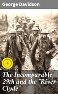 Cover: The Incomparable 29th and the "River Clyde" - Good Press