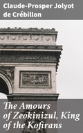 Cover: The Amours of Zeokinizul, King of the Kofirans - Good Press