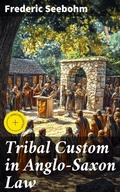Cover: Tribal Custom in Anglo-Saxon Law - Good Press