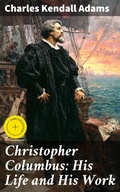Cover: Christopher Columbus: His Life and His Work - Good Press