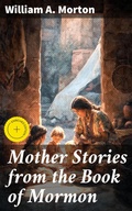 Cover: Mother Stories from the Book of Mormon - Good Press