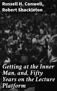 Enlarge image Cover: Getting at the Inner Man, and, Fifty Years on the Lecture Platform - Good Press