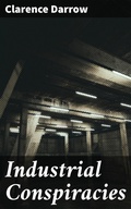 Cover: Industrial Conspiracies - Good Press