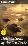 Cover: Delineations of the Ox Tribe - Good Press