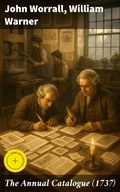 Cover: The Annual Catalogue (1737) - Good Press
