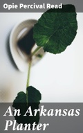 Cover: An Arkansas Planter - Good Press