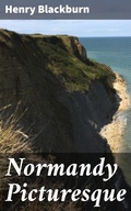 Cover: Normandy Picturesque - Good Press