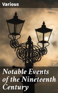 Cover: Notable Events of the Nineteenth Century - Good Press