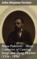 Cover: Musa Pedestris - Three Centuries of Canting Songs and Slang Rhymes [1536 - 1896] - Good Press