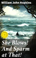 Cover: She Blows! And Sparm at That! - Good Press