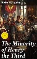 Cover: The Minority of Henry the Third - Good Press