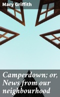 Cover: Camperdown; or, News from our neighbourhood - Good Press