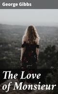 Cover: The Love of Monsieur - Good Press