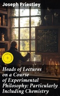 Cover: Heads of Lectures on a Course of Experimental Philosophy: Particularly Including Chemistry - Good Press