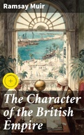 Cover: The Character of the British Empire - Good Press
