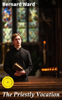 Enlarge image Cover: The Priestly Vocation - Good Press