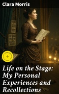 Cover: Life on the Stage: My Personal Experiences and Recollections - Good Press