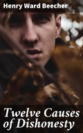 Cover: Twelve Causes of Dishonesty - Good Press