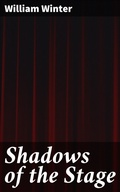 Cover: Shadows of the Stage - Good Press