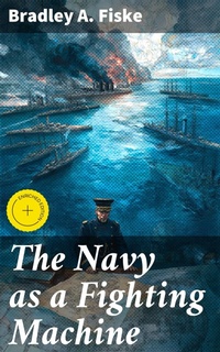 Enlarge image Cover: The Navy as a Fighting Machine - Good Press