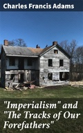 Cover: "Imperialism" and "The Tracks of Our Forefathers" - Good Press