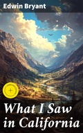 Cover: What I Saw in California - Good Press