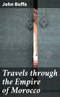 Abbildung von: Travels through the Empire of Morocco - Good Press