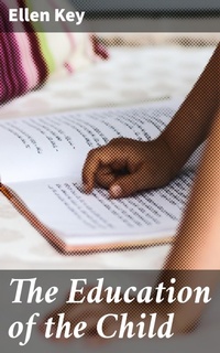 Enlarge image Cover: The Education of the Child - Good Press