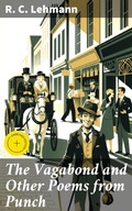 Cover: The Vagabond and Other Poems from Punch - Good Press