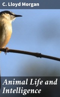 Cover: Animal Life and Intelligence - Good Press