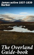 Cover: The Overland Guide-book - Good Press